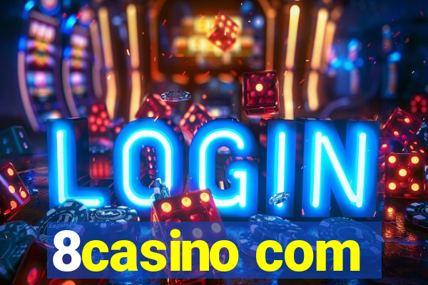 8casino com